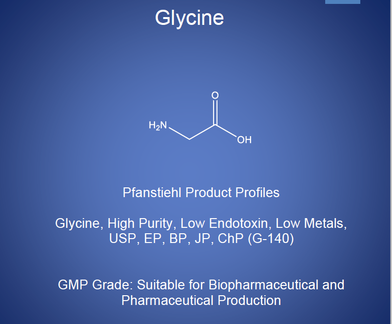Pfanstiehl Secures Its 18th CDE Registration Number for Glycine (G-140) Pfanstiehl Secures Its 18th CDE Registration Number for Glycine (G-140)